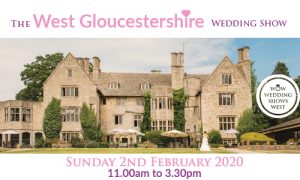 The West Gloucestershire Wedding Show at Stonehouse Court Hotel